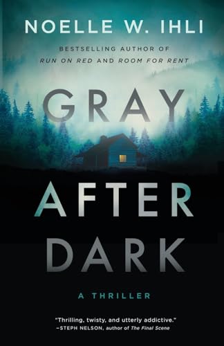 Gray After Dark: A Thriller