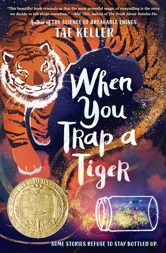 Cuando atrapas a un tigre: (Ganador de la medalla Newbery)